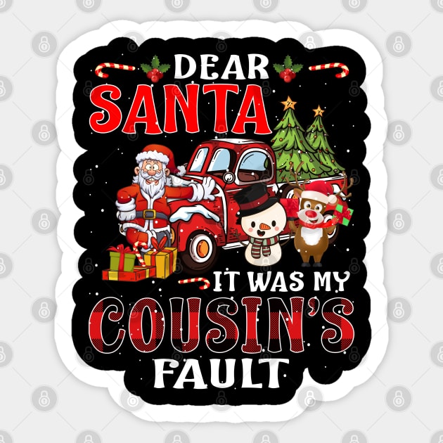 Dear Santa It Was My Cousin Fault Christmas Funny Chirtmas Gift Sticker by intelus